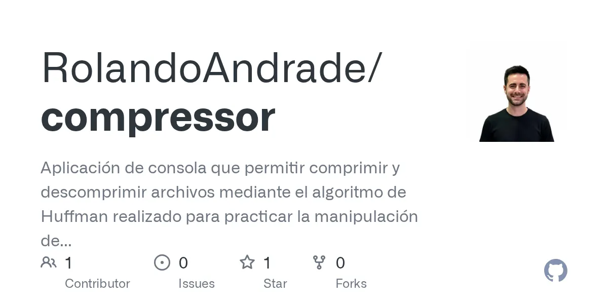 GitHub - RolandoAndrade/compressor: Aplicación de consola que permitir comprimir y descomprimir archivos mediante el algoritmo de Huffman realizado para practicar la manipulación de las operaciones de bit
