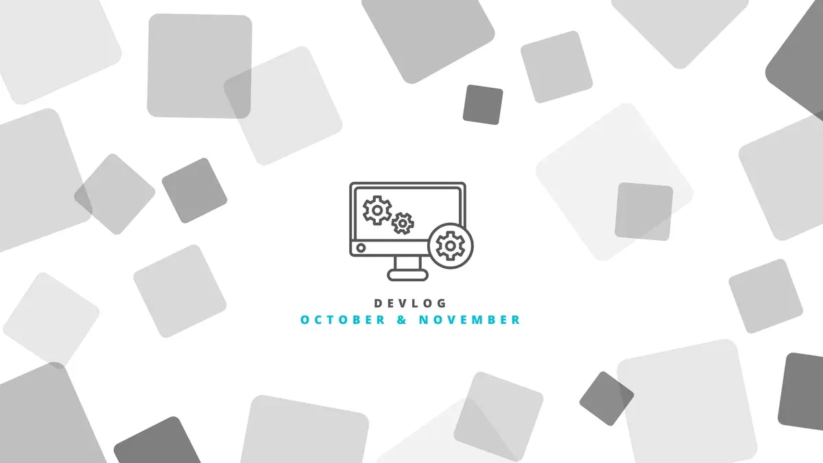 DEVLog - October & November